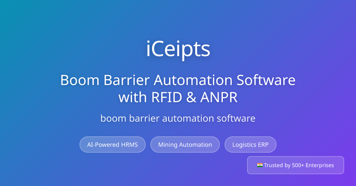 Boom Barrier Automation Software — RFID & ANPR Gate Control | Iceipts